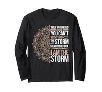 She Whispered Back I Am The Storm Design Long Sleeve T-Shirt
