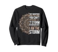 She Whispered Back I Am the Storm Design Sweatshirt