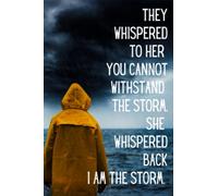 She whispered back I am the storm notebook, Inspirational Quote About Life Notebook, Motivational Notebook, Lined Pages: Perfect quote for daily motivation and inspiration to be your best self!