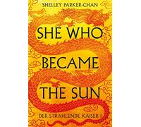 She Who Became the Sun: Der Strahlende Kaiser I