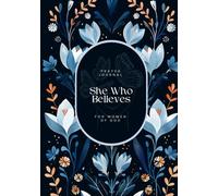 She Who Believes Prayer Journal For Women Of God: 52 W evotional