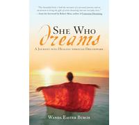 She Who Dreams: The Healing Power of Dreamwork