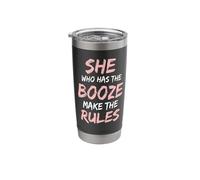 She Who Has The Booze Make Rules Funny Bartender Women Stainless Steel Insulated Tumbler