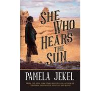 She Who Hears the Sun: A Novel of the Navajo