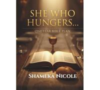 She Who Hungers...: One Year Bible Plan