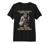She who Kneels Before God can Stand Before Anyone Premium T-Shirt