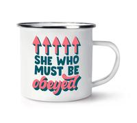 She Who Must Be Obeyed Enamel Mug Cup