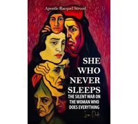 She Who Never Sleeps: The Silent War on The Woman Who Does Everything