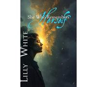 She Who Remembers Herself