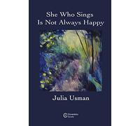 She Who Sings Is Not Always Happy