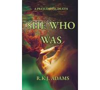 She Who Was: A Prejudicial Death