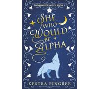 She Who Would Be Alpha (Thornapple Valley)