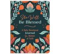 She Will Be Blessed: A Daily Devotional Journal for Women of Faith
