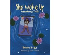 She Woke Up: Remembering Truth