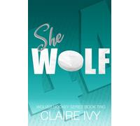 She Wolf (Special Edition): Wolves Hockey Series Book Two