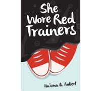SHE WORE RED TRAINERS MUSLIM LOVE STORY by ROBERT, NAIMA B Paperback Self Help
