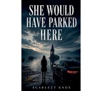 She Would Have Parked Here