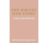 She Writes Her Story - A Lined Notebook for Women: A Gentle Journal for Daily Writing, Reflection and Personal Thoughts