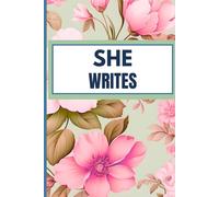 She Writes Her Story: Empowering Women’s Journal: 100 Pages for Dreams, Goals & Daily Notes