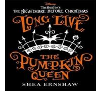 Shea Ernshaw Long Live the Pumpkin Queen: Disney Tim Burton's The Nightmare Shea Ernshaw Multicolor