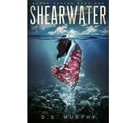 Shearwater, Part One: An Ocean Depths Mermaid Romance