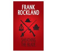 Sheathing the Blade: 5 (Canadian Expeditionary Force)