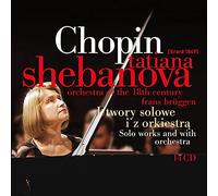 Shebanova; Orchestra Of The 18th Century; Franz Bruggen - Chopin: Solo Works & Works With Orchestra