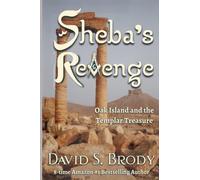 Sheba's Revenge: Oak Island and the Templar Treasure (Templars in America Series)