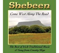 Shebeen - Come West Along The Road