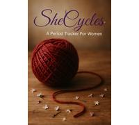 SheCycles: A Period Tracker For Women