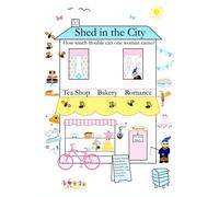 SHED IN THE CITY: How much trouble can one woman cause?