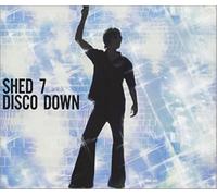 Shed Seven - Disco Down [CD 2]