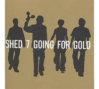 Shed 7 – Going For Gold