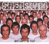 Shed Seven - Why Can't I Be You? [CD 1] [CD 1]