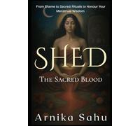 SHED: THE SACRED BLOOD: 1 (THE SHED SAGA)