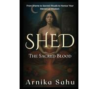 SHED: THE SACRED BLOOD (THE SHED SAGA)