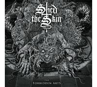 Shed The Skin - The Forbidden Arts [VINYL]