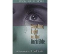 Shedding Light on Our Dark Side