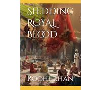 Shedding ROYAL Blood