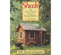Sheds: the Do-it-Yourself Guide for Backyard Builders