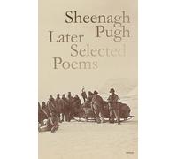 Sheenagh Pugh: Later Selected Poems
