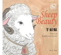 Sheep Beauty: A Story in English and Chinese (Stories of the Chinese Zodiac)