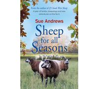 Sheep For All Seasons : A tale of lambs, sheepdogs and new adventures on the farm