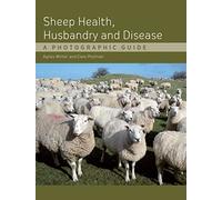 Sheep Health, Husbandry and Disease: A Photographic Guide