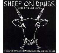 Sheep On Drugs - Best of a Bad Bunch