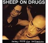 Sheep On Drugs - Never Mind The Methad