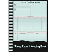 Sheep Record Keeping Book: Farm Management Log for Tracking Lambing, Medical Treatments, and Breeding Records.