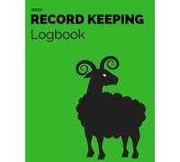 Sheep Record Keeping Logbook: Green Farm Cattle Flock Lambing | Journal Handbook Planning Spreadsheet | Farming Essentials | Breeding, Lambing, Health & Death Tracker: Volume 5