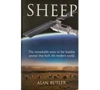 Sheep: The Remarkable Story of the Humble Animal That Built the Modern World.