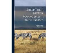 Sheep Their Breeds, Management, and Diseases